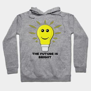 The Future Is Bright - Funny Bulb Pun Hoodie